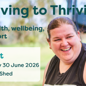 Smiling female carer promoting “Surviving to Thriving: Carer Health, Wellbeing and Support” in Ballarat. Disability carer information event for carers and families of people with disability, featuring wellbeing support, expert speakers, local services and community connection in regional Victoria.