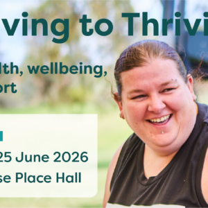Alt text: Smiling female carer promoting “Surviving to Thriving: Carer Health, Wellbeing and Support” in Mildura. Disability carer information event for carers and families of people with disability, featuring wellbeing support, expert advice, local support services and community connection across the Mallee region.