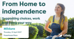 Young woman using a wheelchair enjoying a garden. Promotion for Lifely’s free From Home to Independence carer information events.